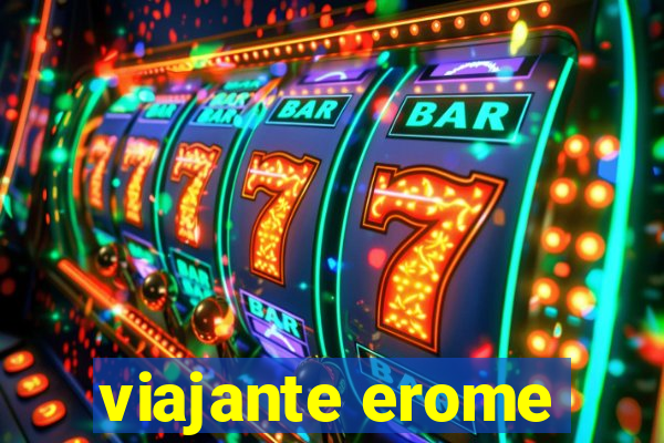 viajante erome